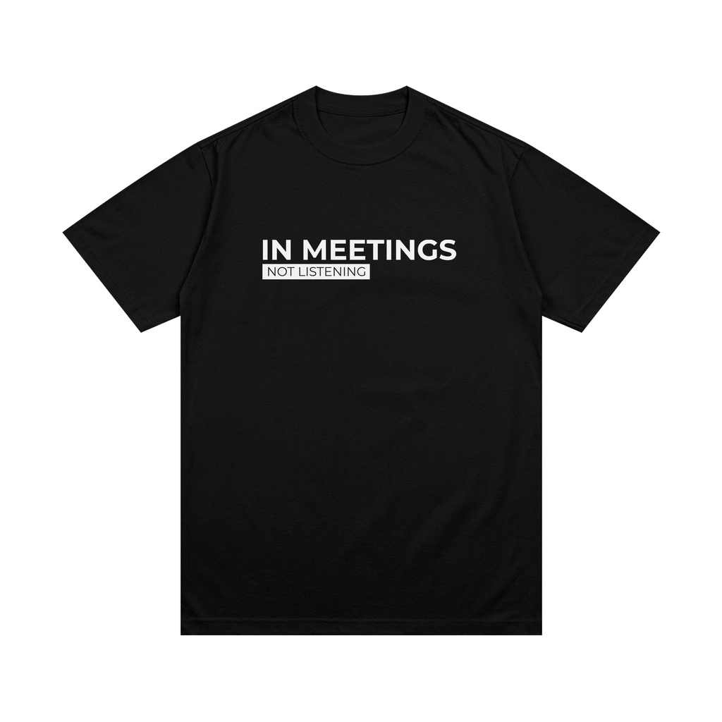 In Meetings- Not Listening